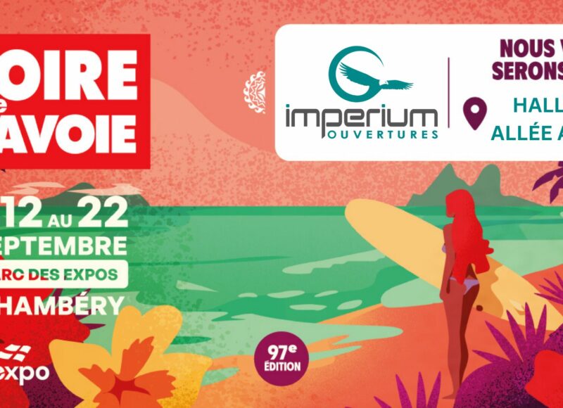 Imperium Ouvertures à la Foire de Savoie 2025 - Chambéry